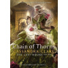 The Last Hours: Chain of Thorns - Cassandra Clare