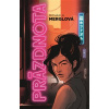 Prázdnota - Merglová Michaela