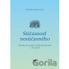 Súčasnosť nesúčasného - Ondrej Mészáros