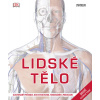 Lidské tělo - Ilustrovaný průvodce jeho strukturou, fungováním a poruchami - 2.vydání - Steve Parker