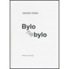 Bylo nebylo - Jaromír Hořec
