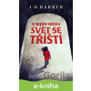 E-kniha V jejím srdci svět se tříští - J.D. Barker
