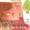 Cimbálová Muzika Pavla Múčky - Ve Strážnici na vojnu verbujú [CD]