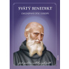 Svätý Benedikt – Duchovný otec Európy