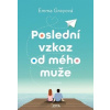 Poslední vzkaz od mého muže - Petra Grey
