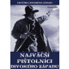 Najväčší pištolníci Divokého Západu - Vladimír Bis