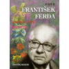 Páter František Ferda - experimenty, recepty, životní osudy - Rejdák Zdeněk