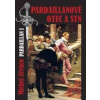 Pardaillanové Otec a syn - Michel Zévaco