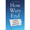 How Wars End