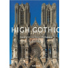 High Gothic the Age of Great Cathedrals