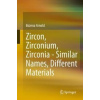 Zircon, Zirconium, Zirconia - Similar Names, Different Materials - Bozena Arnold