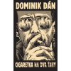 Cigaretka na dva ťahy (zberateľské vydanie) - Dominik Dán