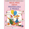 Moja prvá kniha predškoláka a prváka