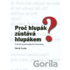 Proč hlupák zůstává hlupákem? - David Lacko