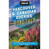 Moon Vancouver & Canadian Rockies Road Trip (Fourth Edition)