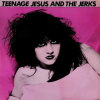 CD Teenage Jesus And The Jerks: Teenage Jesus & The Jerks (+obi) (digi)