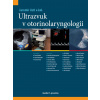 Ultrazvuk v otorinolaryngologii - Jaromír Astl a kolektív