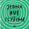 JEDNA, DVĚ - SLYŠÍME - Joanna Bartosik