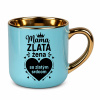 Mama - zlatá žena so zlatým srdcom – elegantný hrnček na darček - Koszulkowy | Modrý