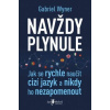 Navždy plynule – Jak se rychle naučit cizí jazyk a nikdy ho nezapomenout - Wyner Gabriel