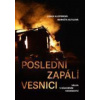 Poslední zapálí vesnici - Válka v Náhorním Karabachu - Lenka Klicperová, Markéta Kutilová