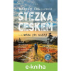 E-kniha Stezka Českem - Martin Úbl