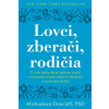 Lovci, zberači, rodičia - Doucleff Michaeleen