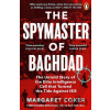 The Spymaster of Baghdad - Margaret Coker
