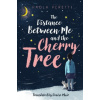 Distance Between Me and the Cherry Tree
