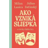 Ako vzniká sliepka a všetky ďalšie hry - Lasica Milan, Satinský Július