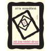 Jak jsme hledali obrazy - Bednářová Otta