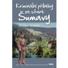 Kriminální příběhy ze staré Šumavy - Vladimír Šindelář