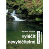 Vyléčit nevyléčitelné Tombak Michail