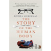 Story of the Human Body - Lieberman Daniel
