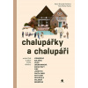 Chalupářky a chalupáři - Šroubek Pohlová Petra