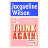 Think Again (Jacqueline Wilson)