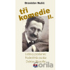 Tři komedie II. - Lidový poslanec, Podezřelá oosoba, Doktor filozofie - Branislav Nušić