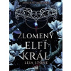 Králové Avalieru - Zlomený elfí král - Leia Stone