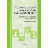 Výchova umením pre 9. ročník ZŠ - metodické materiály pre učiteľov - Schubertová Jana a kolektív