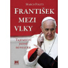 Franti šek mezi vlky