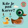 Kde je pan Kačer? Plstěná okénka a zrcát - Arrhenius Ingela P.