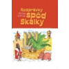 Rozprávky spod Skalky - Zifčák Peter