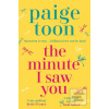 Minute I Saw You (Paige Toon)