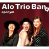 Alo Trio Band - Eponym [CD]