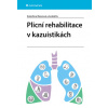 Plicní rehabilitace v kazuistikách - Raisová Kateřina kolektiv