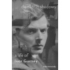 Dweller in Shadows: A Life of Ivor Gurney (Kennedy Kate)