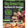 Big Green Egg Kochbuch für Einsteiger (Brožovaná)