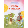 Beruška a Světluška - Taťána Krausová, Markéta Šmalcová