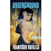 Underground (František Kotleta)