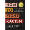 How to Fight Racism - Jemar Tisby